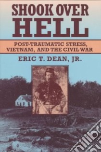 Shook over Hell libro in lingua di Dean Eric T.