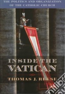Inside the Vatican libro in lingua di Reese Thomas J.