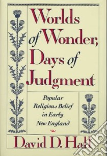 Worlds of Wonder, Days of Judgement libro in lingua di Hall David D.