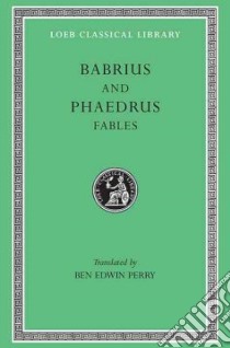 Babrius and Phaedrus libro in lingua di Perry B., Phaedrus