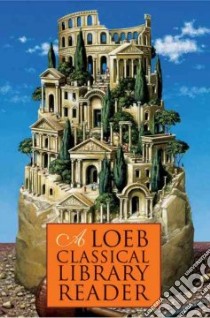 A Loeb Classical Library Reader libro in lingua di Not Available (NA)