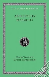 Fragments libro in lingua di Aeschylus, Sommerstein Alan H. (EDT)