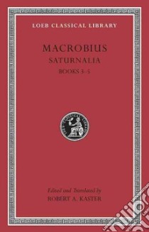 Macrobius libro in lingua di Macrobius Ambrosius Aurelius Theodosius, Kaster Robert A. (EDT)