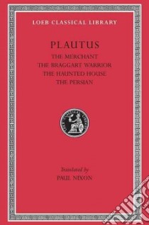 The Merchant/ The Braggart Soldier/ The Ghost/The Persian libro in lingua di Plautus, De Melo Wolfgang (EDT)
