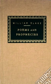 Poems and Prophecies libro in lingua di Blake William
