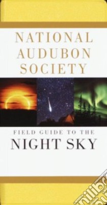 National Audubon Society Field Guide to the Night Sky libro in lingua di Chartrand Mark R.