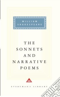 The Sonnets and Narrative Poems libro in lingua di Shakespeare William, Burto William, Barnet Sylvan