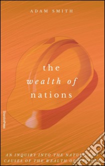 The Wealth of Nations libro in lingua di Smith Adam