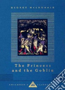 The Princess and the Goblin libro in lingua di MacDonald George, Hughes Arthur (ILT)