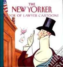 The New Yorker Book of Lawyer Cartoons libro in lingua di Not Available (NA)