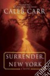 Surrender, New York libro in lingua di Carr Caleb