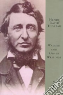 Walden and Other Writings of Henry David Thoreau libro in lingua di Thoreau Henry David, Atkinson Brooks (EDT)
