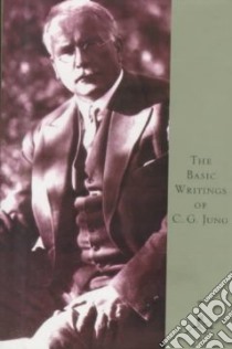 The Basic Writings of C. G. Jung libro in lingua di Jung C. G., De Laszlo Violet S. (EDT)