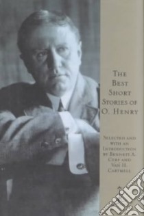 The Best Short Stories of O. Henry libro in lingua di Henry O., Cerf Bennett (EDT), Cartmell Van H. (EDT)