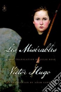 Les Miserables libro in lingua di Hugo Victor, Rose Julie (TRN), Gopnik Adam (INT), Madden James (CON)