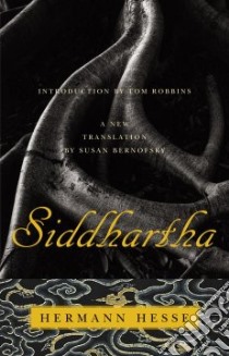Siddhartha libro in lingua di Hesse Hermann, Bernofsky Susan (TRN), Robbins Tom (INT)