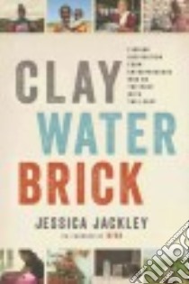 Clay Water Brick libro in lingua di Jackley Jessica, Sachs Jeffrey D. (FRW)