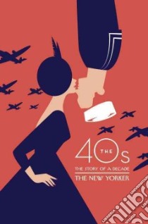 The 40s libro in lingua di New Yorker Magazine (COR), Finder Henry (EDT), Harvey Giles (EDT), Remnick David (INT)