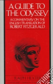 A Guide to the Odyssey libro in lingua di Hexter Ralph J., Fitzgerald Robert