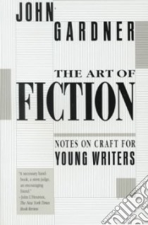 The Art of Fiction libro in lingua di Gardner John