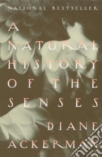A Natural History of the Senses libro in lingua di Ackerman Diane