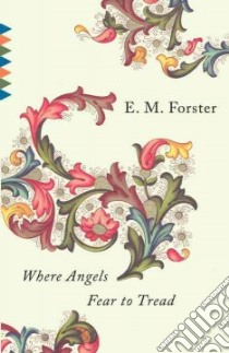 Where Angels Fear to Tread libro in lingua di Forster E. M.