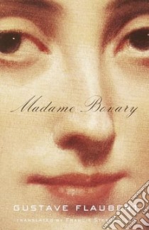 Madame Bovary libro in lingua di Flaubert Gustave, Steegmuller Francis (TRN)