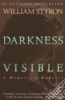 Darkness Visible libro in lingua di Styron William
