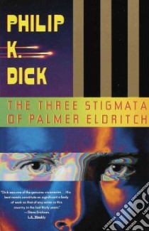 The Three Stigmata of Palmer Eldritch libro in lingua di Dick Philip K.