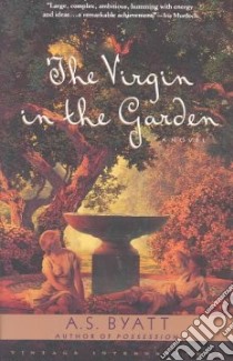 The Virgin in the Garden libro in lingua di Byatt A. S.
