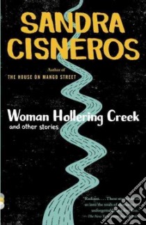 Woman Hollering Creek and Other Stories libro in lingua di Cisneros Sandra