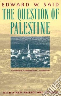 The Question of Palestine libro in lingua di Said Edward W.
