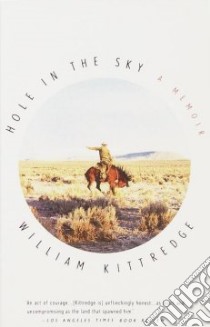 Hole in the Sky libro in lingua di Kittredge William