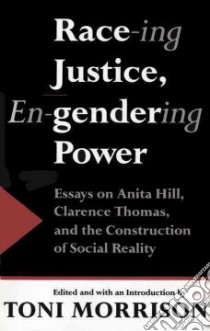 Race-Ing Justice, En-Gendering Power libro in lingua di Morrison Toni (EDT)