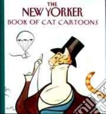 The New Yorker Book of Cat Cartoons/Miniature Edition libro in lingua di New Yorker (COR)