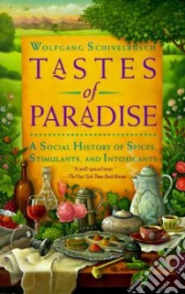 Tastes of Paradise libro in lingua di Schivelbusch Wolfgang