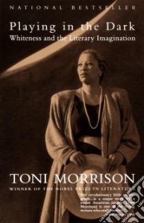 Playing in the Dark libro in lingua di Morrison Toni