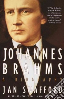 Johannes Brahms libro in lingua di Swafford Jan