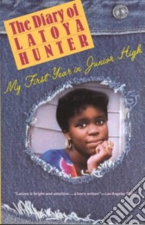 The Diary of Latoya Hunter libro in lingua di Hunter Latoya