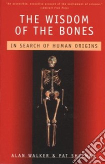 The Wisdom of the Bones libro in lingua di Walker Alan, Shipman Pat