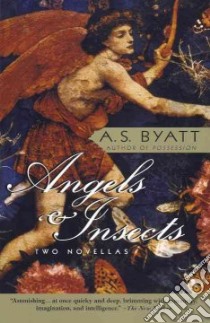 Angels and Insects libro in lingua di Byatt A. S.