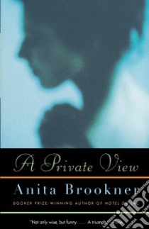A Private View libro in lingua di Brookner Anita