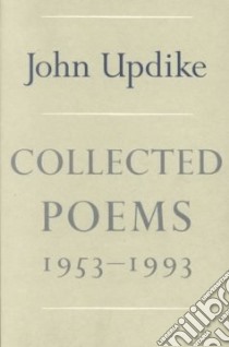 Collected Poems 1953-1993 libro in lingua di Updike John