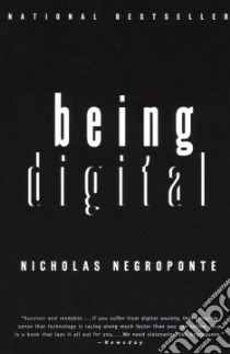 Being Digital libro in lingua di Negroponte Nicholas, Asher Marty (EDT)