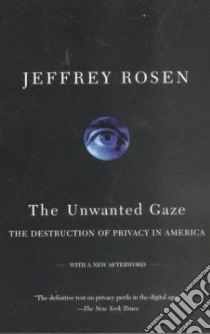 The Unwanted Gaze libro in lingua di Rosen Jeffrey