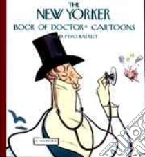 The New Yorker Book of Doctor Cartoons libro in lingua di New Yorker (COR)
