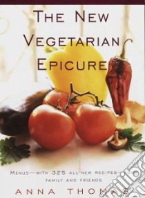 The New Vegetarian Epicure libro in lingua di Thomas Anna