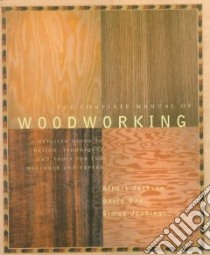 The Complete Manual of Woodworking libro in lingua di Jackson Albert, Day David, Jennings Simon
