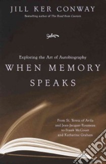 When Memory Speaks libro in lingua di Conway Jill Ker