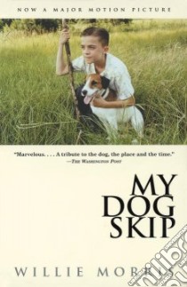 My Dog Skip libro in lingua di Morris Willie